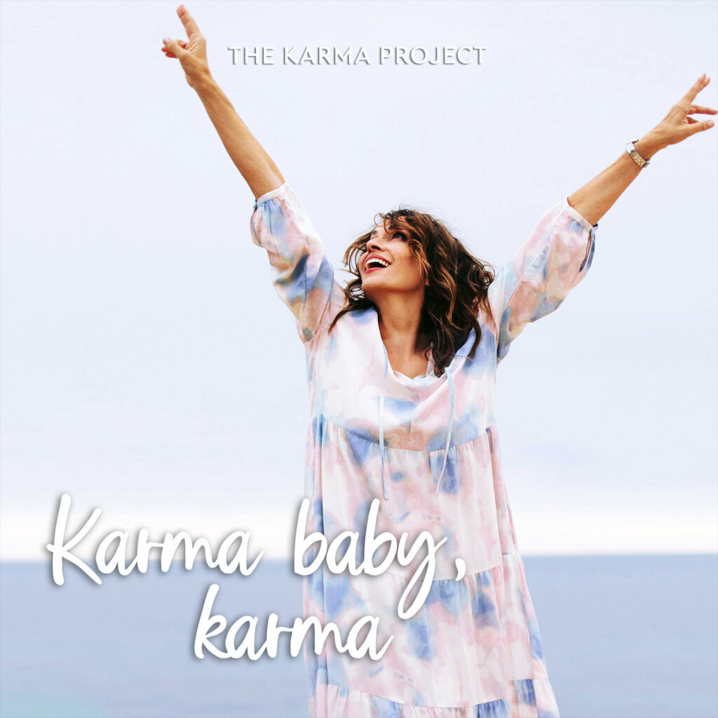 The Karma Project Karma baby, karma!
